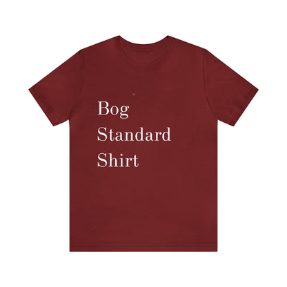 Bog Standard Short Sleeve Tee