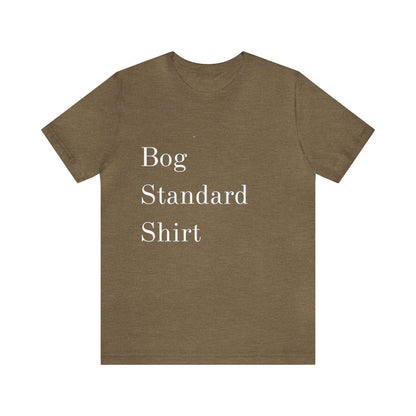 Bog Standard Short Sleeve Tee