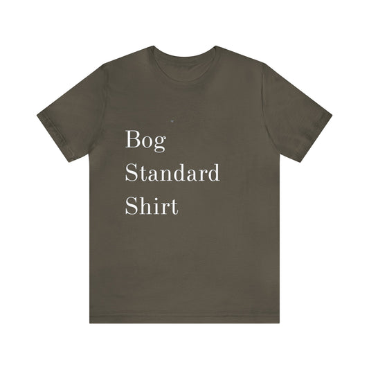 Bog Standard Short Sleeve Tee