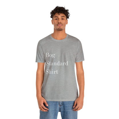 Bog Standard Short Sleeve Tee