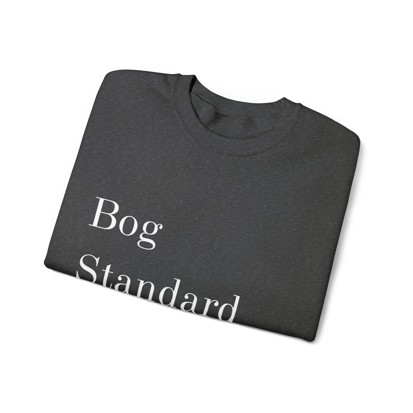 Bog Standard Unisex Crewneck Sweatshirt