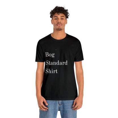 Bog Standard Short Sleeve Tee