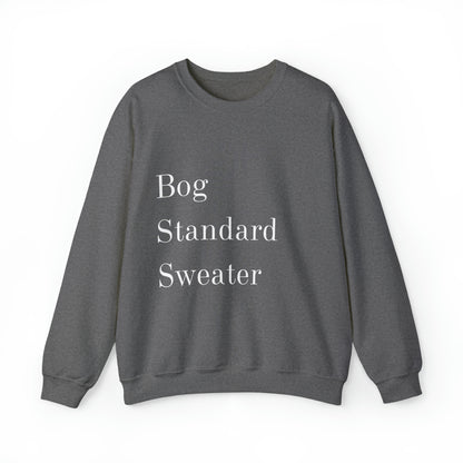 Bog Standard Unisex Crewneck Sweatshirt