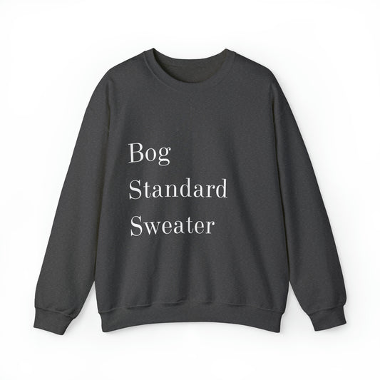 Bog Standard Unisex Crewneck Sweatshirt