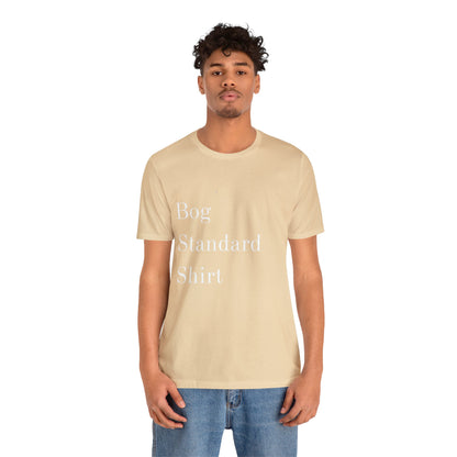 Bog Standard Short Sleeve Tee