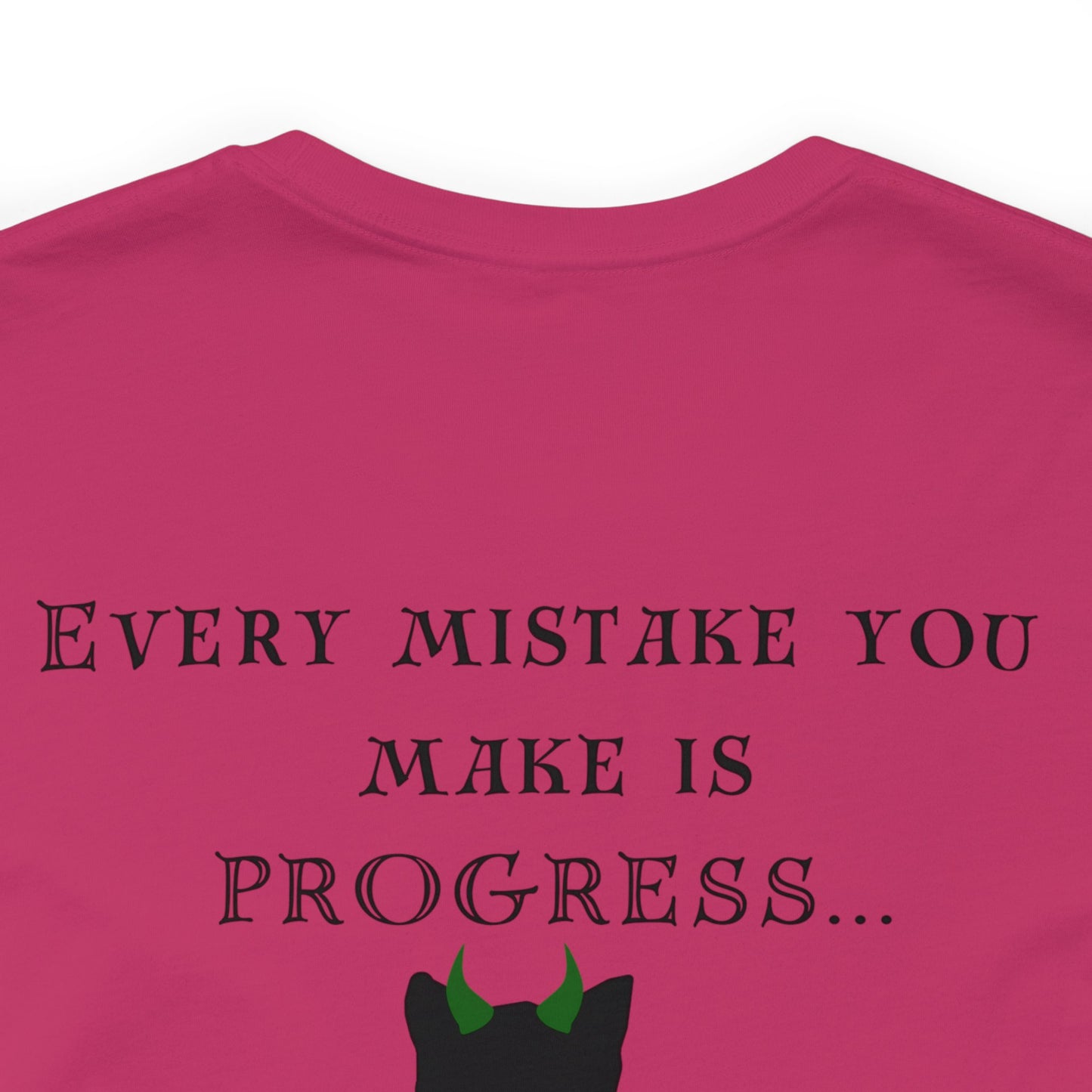 There are no Mistakes, T- Shirt