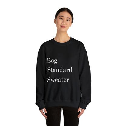 Bog Standard Unisex Crewneck Sweatshirt