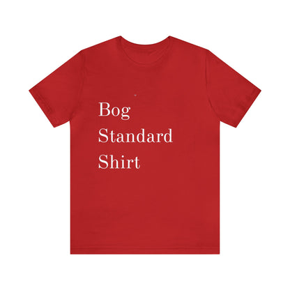 Bog Standard Short Sleeve Tee